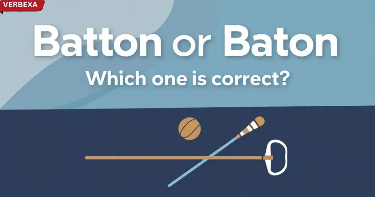 Batton Or Baton: Which One Is Correct?