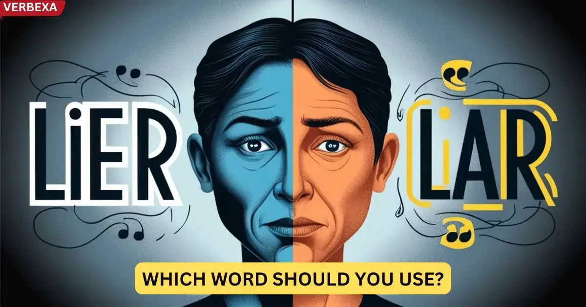 Lier Or Liar: Which Word Should You Use?