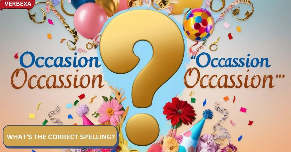 Occasion Or Ocassion: What’s The Correct Spelling?