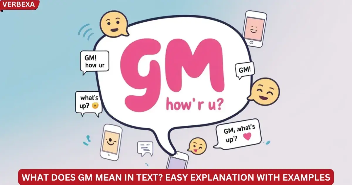 What Does Gm Mean in Text? Easy Explanation with Examples