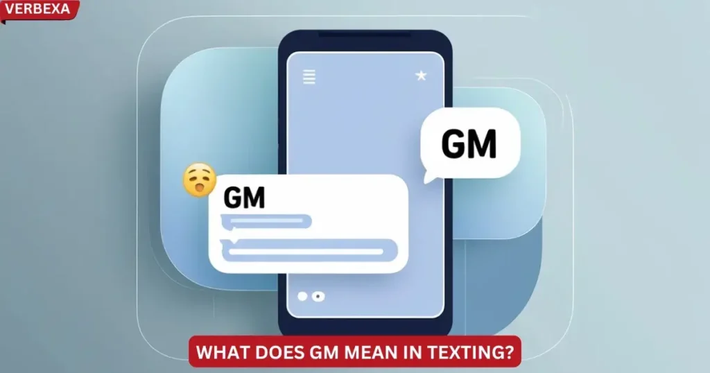 What Does GM Mean in Texting?