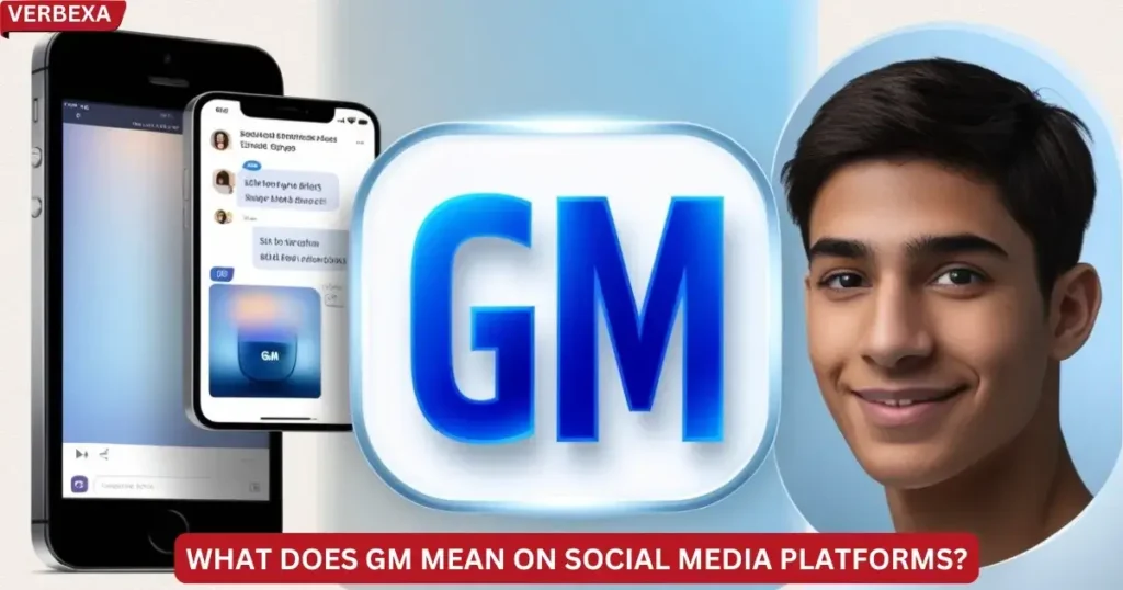 What Does GM Mean on Social Media Platforms?