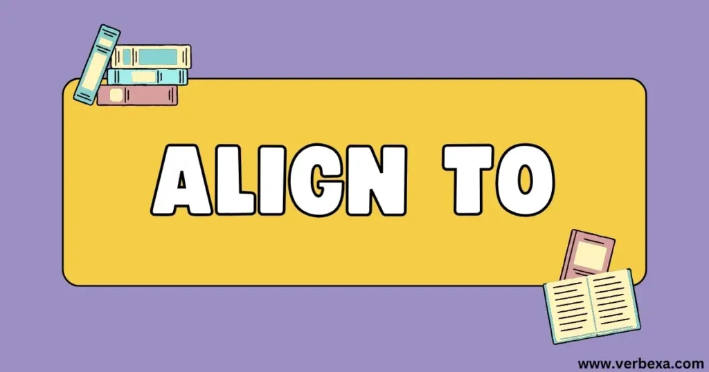 Align To
