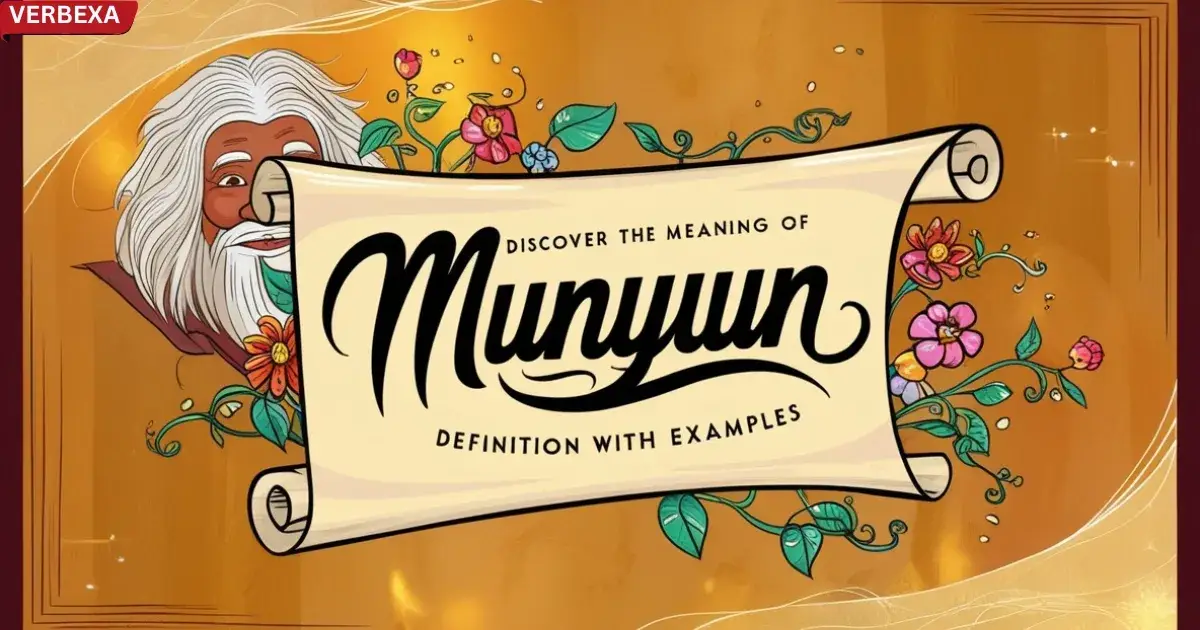 Discover the Meaning of Munyun: Definition with Examples