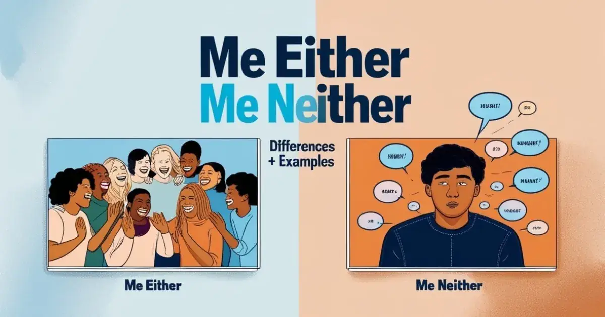 Me Either or Me Neither: Differences + Examples